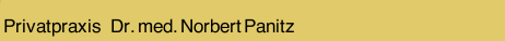 Privatpraxis    Dr. med. Norbert Panitz